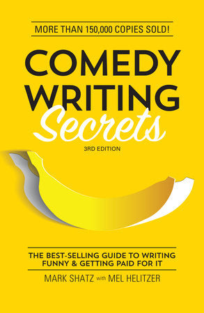 Comedy Writing Secrets 3rd Edition | By Mark Spatz with Mel Helitzer