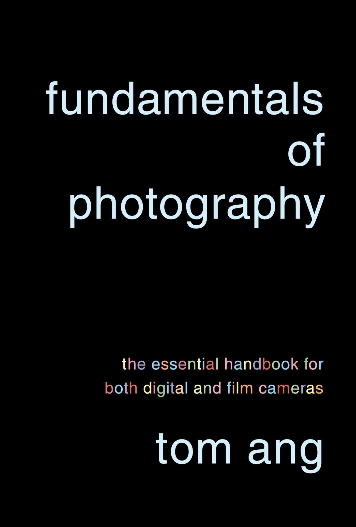 Fundamentals of Photography | Tom Ang