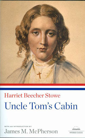 Uncle Tom’s Cabin | Harriet Beecher Stowe