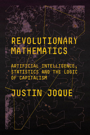 Revolutionary Mathematics | Justin Joque