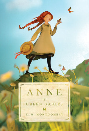 Anne of Green Gables| By L.M. Montgomery