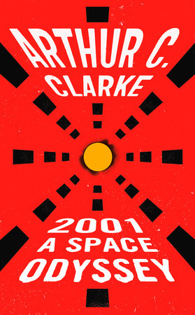 2001: Space Odyssey by Arthur C. Clarke