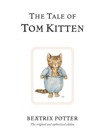 The Tale of Tom Kitten by Beatrix Potter