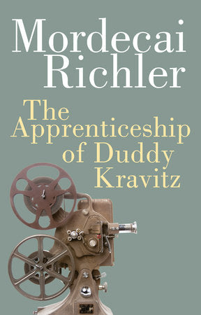 Apprenticeship of Duddy Kravitz by Mordecai Richler