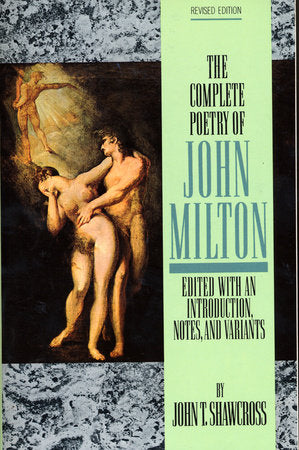 The Complete Poetry of John Milton - Edited with an Introduction, Notes, and Variants by John T. Shawcross